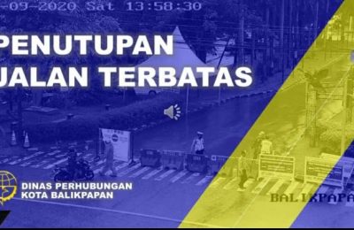 Penutupan Jalan Terbatas di Balikpapan.