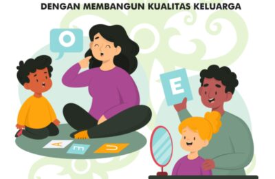 Cegah Stunting dengan Membangun Kualitas Keluarga. (Tin)